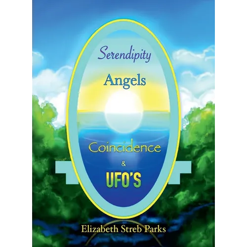 Serendipity Angels Coincidence & Ufo's - Hardcover | Books | Wiccan Center