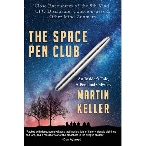 The Space Pen Club: Close Encounters of the 5th Kind -- UFO Disclosure, Consciousness & Other Mind Zoomers - Paperback | Books | Wiccan Center