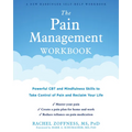 The Pain Management Workbook: Powerful CBT and Mindfulness Skills to Take Control of Pain and Reclaim Your Life - Paperback | Books | Wiccan Center