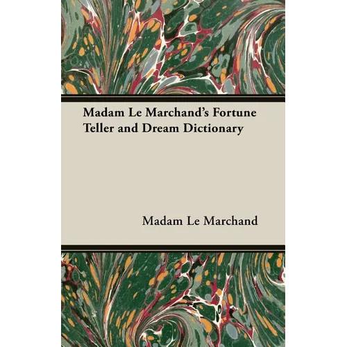 Madam Le Marchand's Fortune Teller and Dream Dictionary - Paperback | Books | Wiccan Center