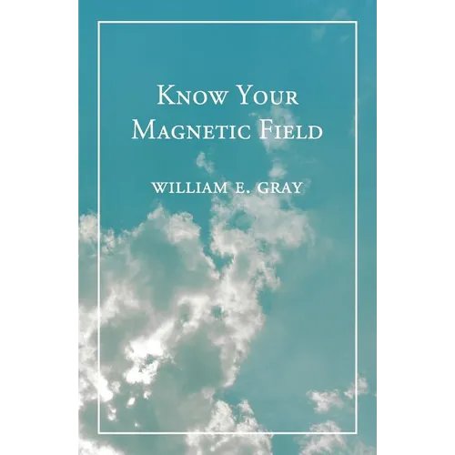 Know Your Magnetic Field - Paperback | Books | Wiccan Center