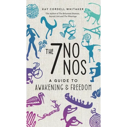 The 7 No Nos: A Guide to Awakening & Freedom - Hardcover | Books | Wiccan Center