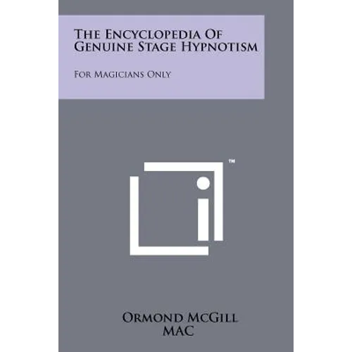 The Encyclopedia Of Genuine Stage Hypnotism: For Magicians Only - Paperback | Books | Wiccan Center
