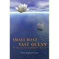 Small Boat, Vast Ocean: My Years in Solitary Buddhist Retreat - Paperback | Books | Wiccan Center