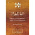 The Lion Will Become Man [ZLS Edition]: Alchemy and the Dark Spirit in Nature-A Personal Encounter - Paperback | Books | Wiccan Center