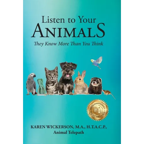Listen to Your Animals: They Know More Than You Think - Hardcover | Books | Wiccan Center