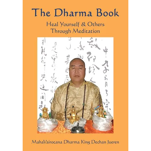 The Dharma Book: Heal Yourself & Others Through Meditation - Paperback | Books | Wiccan Center