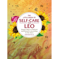 The Little Book of Self-Care for Leo: Simple Ways to Refresh and Restore--According to the Stars - Hardcover