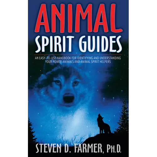 Animal Spirit Guides: An Easy-To-Use Handbook for Identifying and Understanding Your Power Animals Andanimal Spirit Helpers - Paperback | Books | Wiccan Center