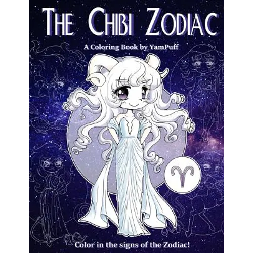 The Chibi Zodiac: A Kawaii Coloring Book by YamPuff featuring the Astrological Star Signs as Chibis - Paperback | Books | Wiccan Center