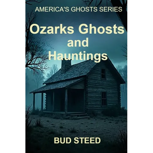 Ozarks Ghosts and Hauntings - Paperback | Books | Wiccan Center