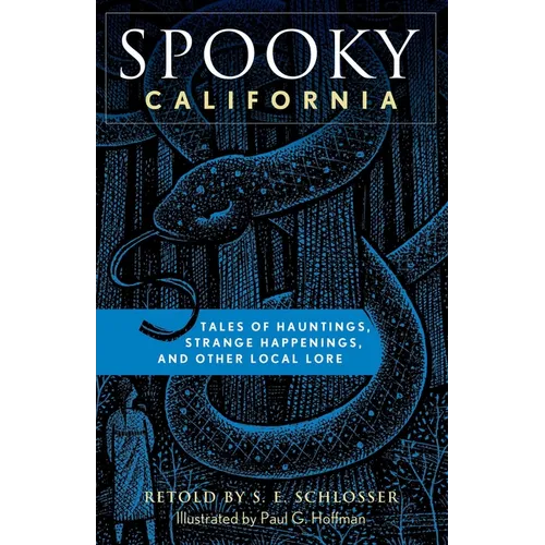 Spooky California: Tales of Hauntings, Strange Happenings, and Other Local Lore - Paperback | Books | Wiccan Center