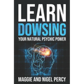 Learn Dowsing: Your Natural Psychic Power - Paperback | Books | Wiccan Center