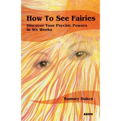 How to See Fairies: Discover your Psychic Powers in Six Weeks - Paperback | Books | Wiccan Center