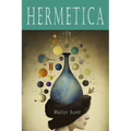 Hermetica: The Ancient Greek and Latin Writings Which Contain Religious or Philosophic Teachings Ascribed to Hermes Trismegistus - Paperback | Books | Wiccan Center