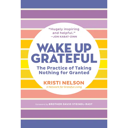 Wake Up Grateful: The Practice of Taking Nothing for Granted - Paperback | Books | Wiccan Center