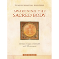 Awakening the Sacred Body: Tibetan Yogas of Breath and Movement - Paperback | Books | Wiccan Center