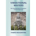 Vibrational Waters: The Therapeutical Properties of Sacred Springs - Paperback | Books | Wiccan Center