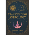 Transcending Astrology: Brahmanda Jyotish, Ancient Teachings for the Modern World! - Paperback | Books | Wiccan Center