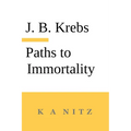 Paths to Immortality Based on the Undeniable Powers of Human Nature - Paperback | Books | Wiccan Center