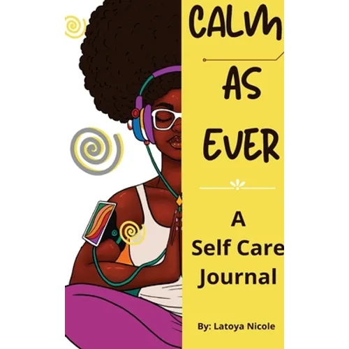 Calm as Ever: Black Women Self Care Journal (90 Days) of Gratitude and Self Love - Hardcover | Books | Wiccan Center