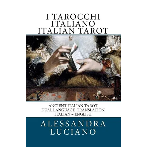 I Tarocchi Italiano Italian Tarot: Dual Language - Italian - English - Paperback | Books | Wiccan Center