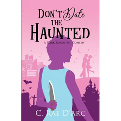 Don't Date the Haunted: A Dark Romantic Comedy - Paperback | Books | Wiccan Center