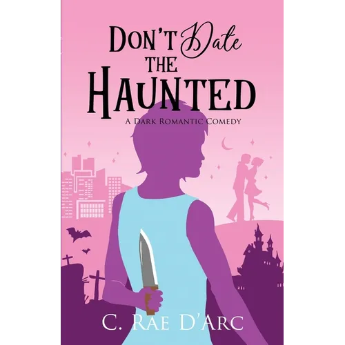Don't Date the Haunted: A Dark Romantic Comedy - Paperback | Books | Wiccan Center