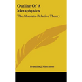 Outline of a Metaphysics: The Absolute-Relative Theory - Hardcover | Books | Wiccan Center