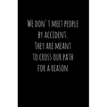 We don't meet people by accident. They are meant to cross our path for a reason.: Perfect goodbye gift for coworker that is leaving / going away gift - Paperback | Books | Wiccan Center