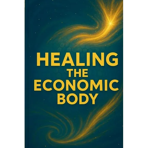 Healing The Economic Body - Paperback | Books | Wiccan Center