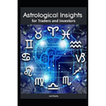 Astrological Insights for Traders and Investors - Paperback
