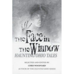 The Face in the Window: Haunting Ohio Tales - Paperback | Books | Wiccan Center
