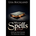 Wiccan Spells: Step-By-Step Guide to Wiccan Spells - Paperback | Books | Wiccan Center