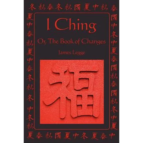 I Ching: Or, the Book of Changes - Paperback | Books | Wiccan Center