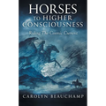 Horses to Higher Consciousness: Riding The Cosmic Current - Paperback | Books | Wiccan Center