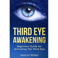 Third Eye Awakening: Beginners Guide for Activating The Third Eye - Paperback | Books | Wiccan Center