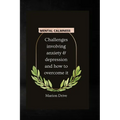 Mental Calmness: Challenges involving anxiety and depression and how to overcome it - Paperback | Books | Wiccan Center