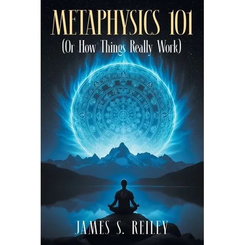 Metaphysics 101: (Or How Things Really Work) - Paperback | Books | Wiccan Center