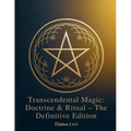 Transcendental Magic: Doctrine & Ritual The Definitive Edition - Paperback | Books | Wiccan Center
