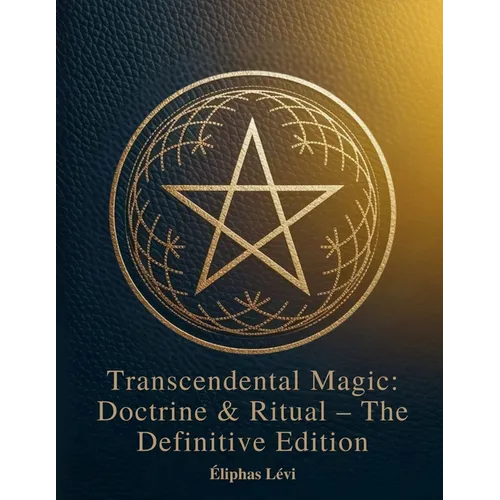 Transcendental Magic: Doctrine & Ritual The Definitive Edition - Paperback | Books | Wiccan Center
