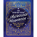 The Step-By-Step Astrology Workbook: What the Stars Want You to Know - Paperback | Books | Wiccan Center