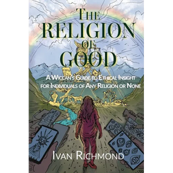 The Religion of Good - Paperback | Books | Wiccan Center