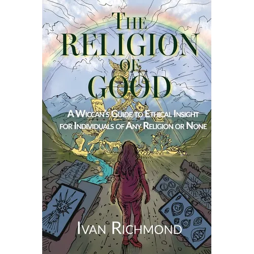 The Religion of Good - Paperback | Books | Wiccan Center