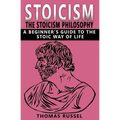 Stoicism: The Stoicism Philosophy, A Beginner's Guide to the Stoic Way of Life - Paperback | Books | Wiccan Center