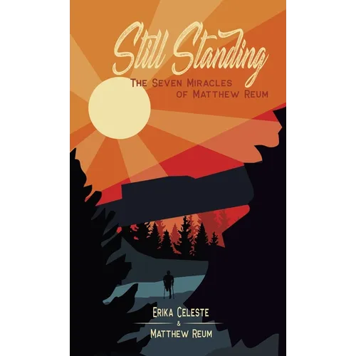 Still Standing: The Seven Miracles of Matthew Reum - Hardcover | Books | Wiccan Center