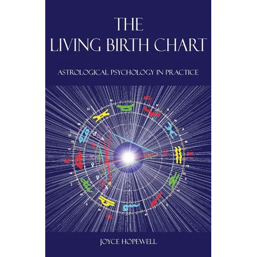 The Living Birth Chart: Astrological Psychology in Practice - Paperback | Books | Wiccan Center