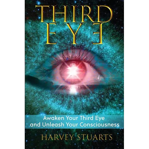 Third Eye: Awaken Your Third Eye, Find Spiritual Enlightenment, Open Pineal Gland, Mediumship, 3rd Eye, Psychic Abilities, Increa - Paperback | Books | Wiccan Center