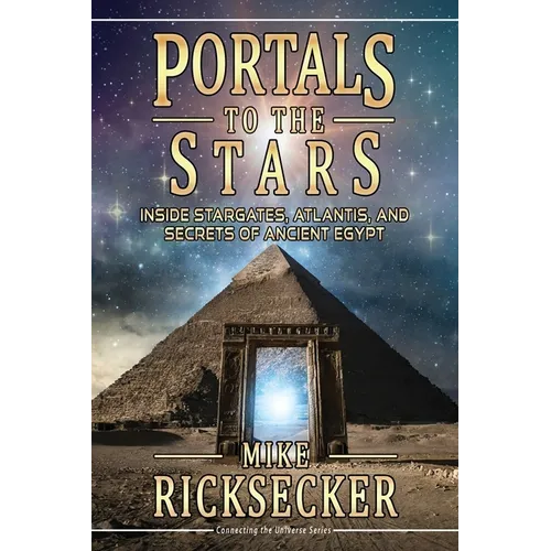 Portals to the Stars: Inside Stargates, Atlantis, and Secrets of Ancient Egypt - Paperback | Books | Wiccan Center