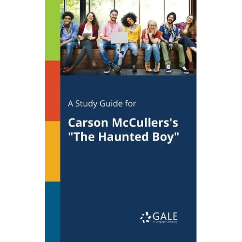 A Study Guide for Carson McCullers's "The Haunted Boy" - Paperback | Books | Wiccan Center